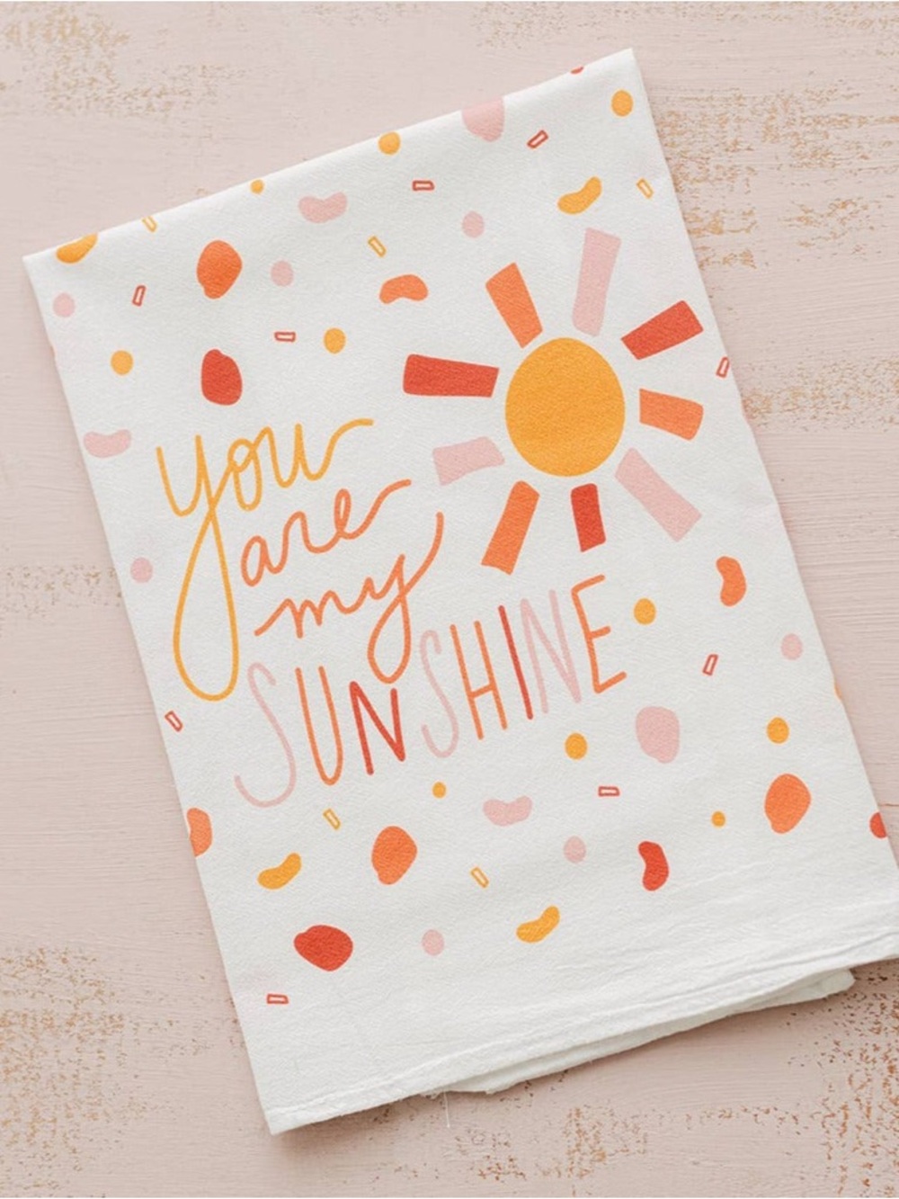 You Are My Sunshine Printed Kitchen Towel - White with Orange & Pink